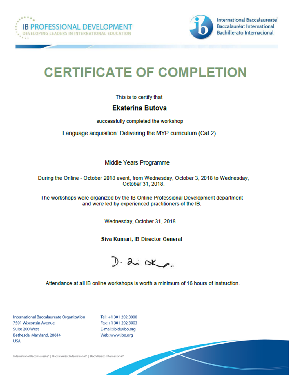 Сертификат о повышении квалификации по программе IB MYP "Language acquisition: Delivering the MYP curriculum (Cat.2)" (преподаватель MYP второй категории (International Baccaulaureate Organization, USA)) 2018