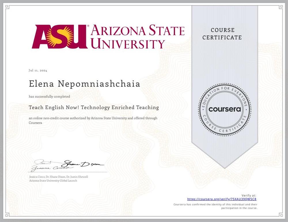 Сертификат. Arizona State University, Teach English Now! Technology Enriched Teaching, сертификат об окончании обучения в июле 2024 года