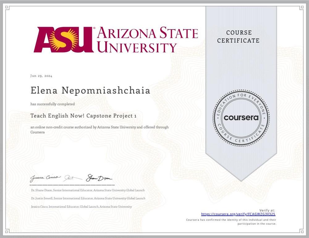 Сертификат. Arizona State University, Teach English Now! Capstone Project 1, сертификат об окончании обучения в июне 2024 года