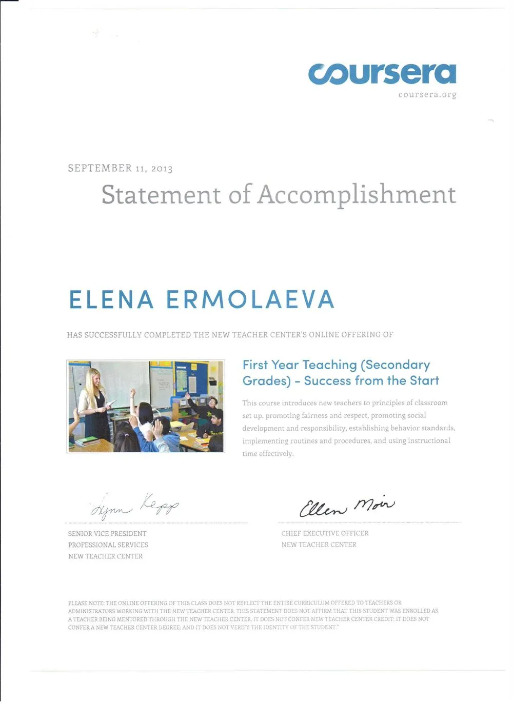 Statement of Accomplishment, online course «First Year Teaching (Secondary Grades) – Success from the start», The New Teacher Centre's online, 2013 г.