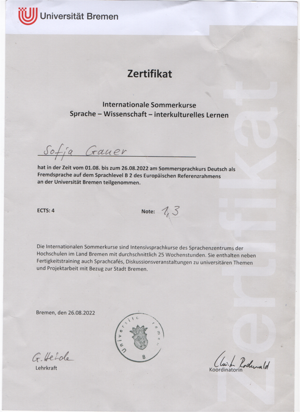 Zertifikat. Internationale Sommerkurse Sprache - Wissenschaft - interkulturelles Lernen. Universitat Bremen, курс «Sommersprachkurs Deutsch als Fremdsprache auf dem Sprachievel B2». Bremen, Deutschland