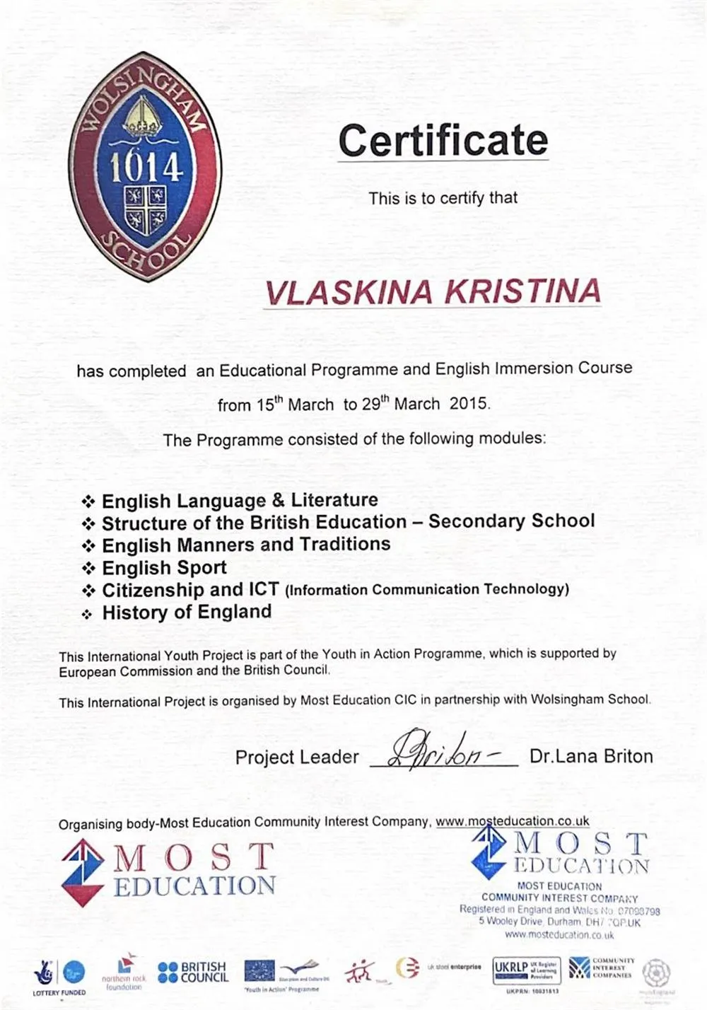 15.03.2015-29.03.2015г. Most Education Certificate: Educational Programme and English Immersion Course 