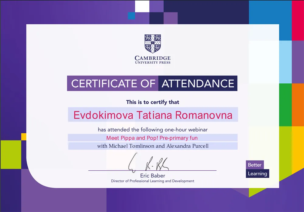 Cambridge University CERTIFICATE OF ATTENDANCE one-hour webinar Meet Pippa and Pop! Pre-primary fun  with Michael Tomlinson and Alexandra Purcell