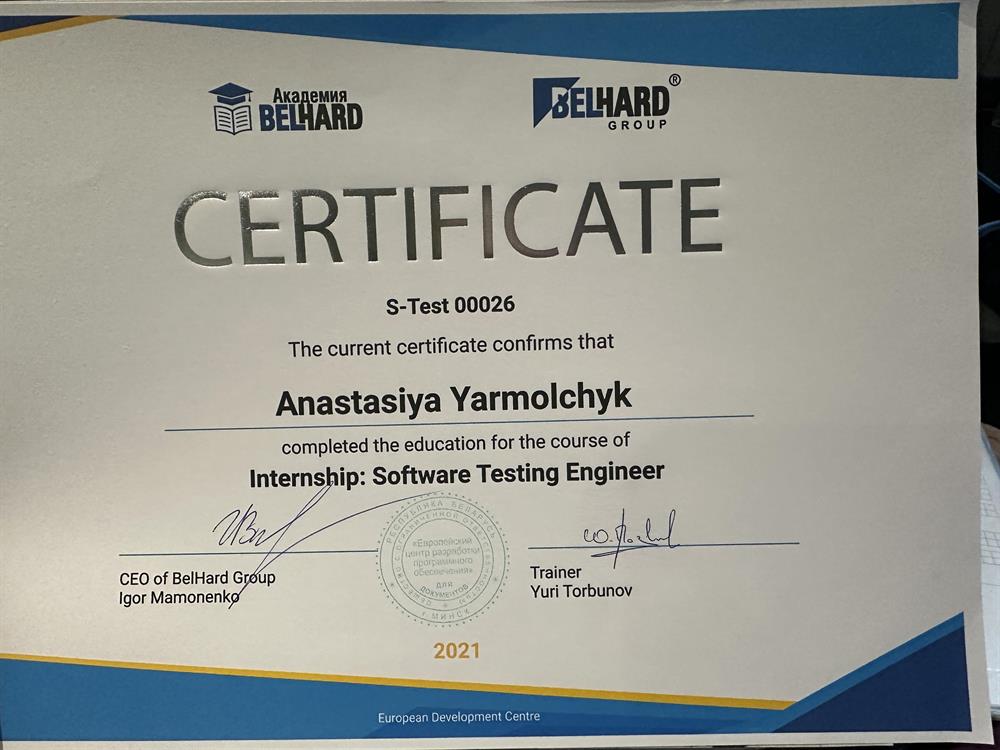 Certificate. Completed the education for the course of Internship Software Testing Engineer
