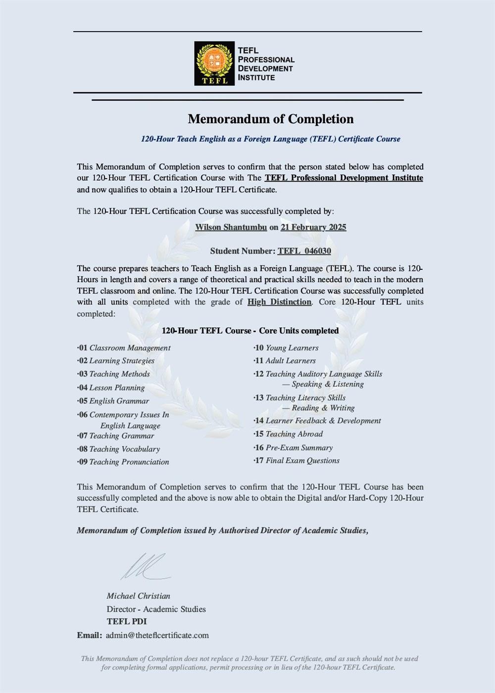 Этот меморандум информирует меня о том, что я прошел 120-часовой сертификационный курс, а затем сдал экзамен на подтверждение моего уровня владения английским языком.