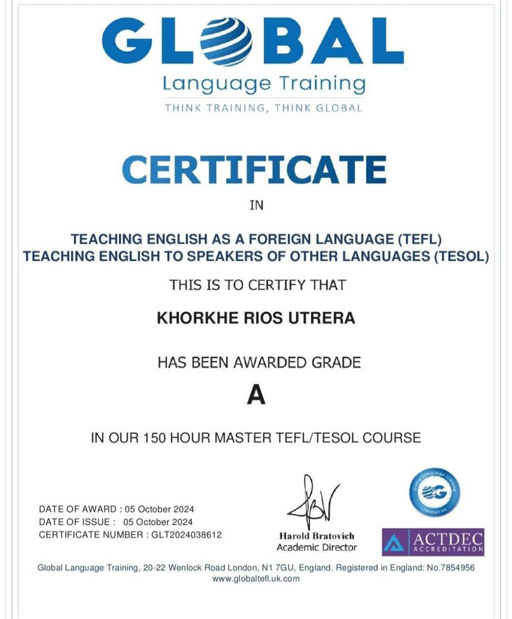 Сертификат TEFL/TESOL (Teaching English as a Foreign Language / Teaching English to Speakers of Other Languages).

Он подтверждает, что Хорхе Риос Утрэра прошёл 150-часовой мастер-курс по методике преподавания английского языка как иностранного в организации Global Language Training (Лондон, Великобритания) и сдал его на оценку A (отлично).