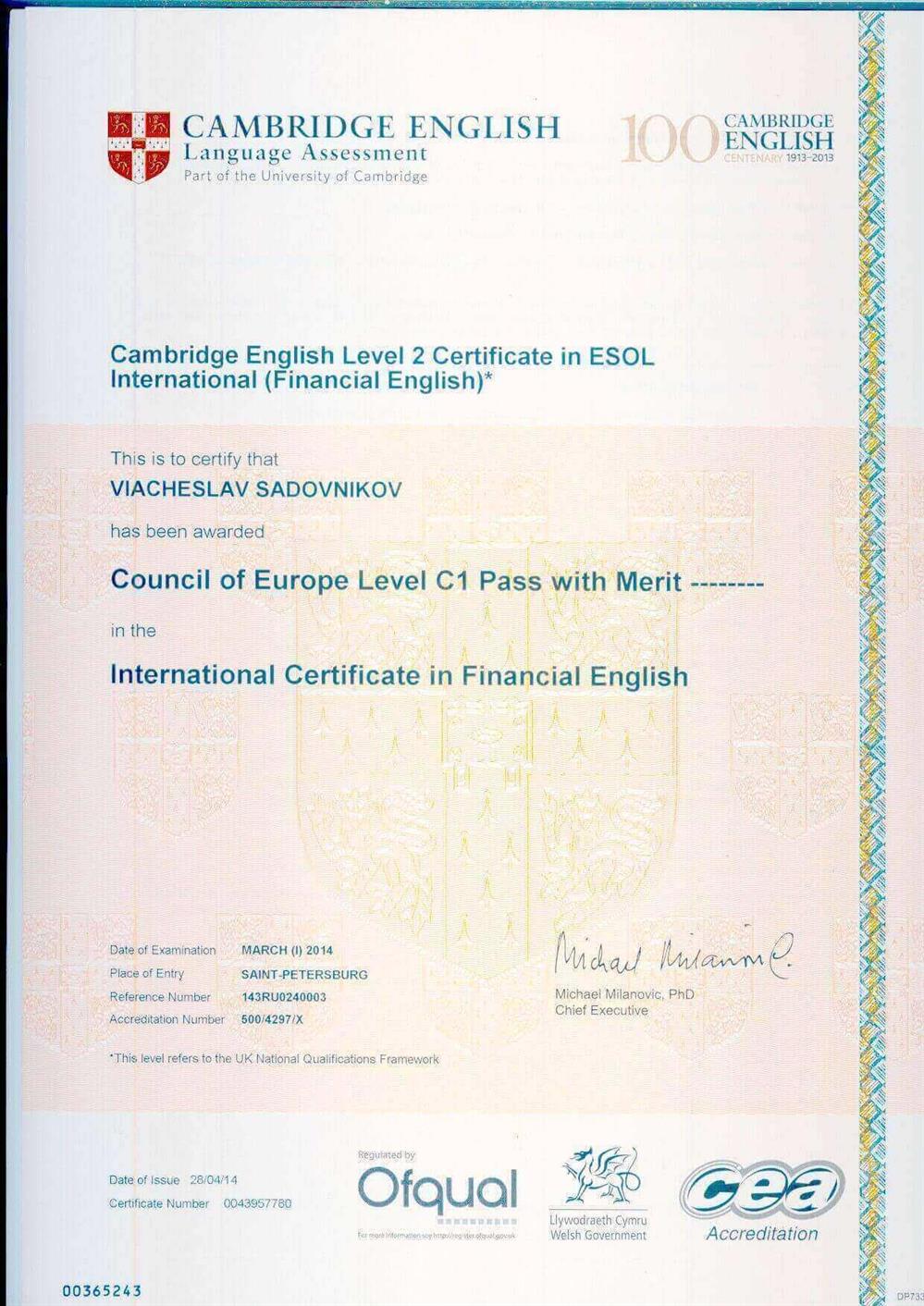 ICFE (International Certificate in Financial English) pass with merit 94/100.
Сертификат продвинутого уровня (С1) по финансовому английскому.