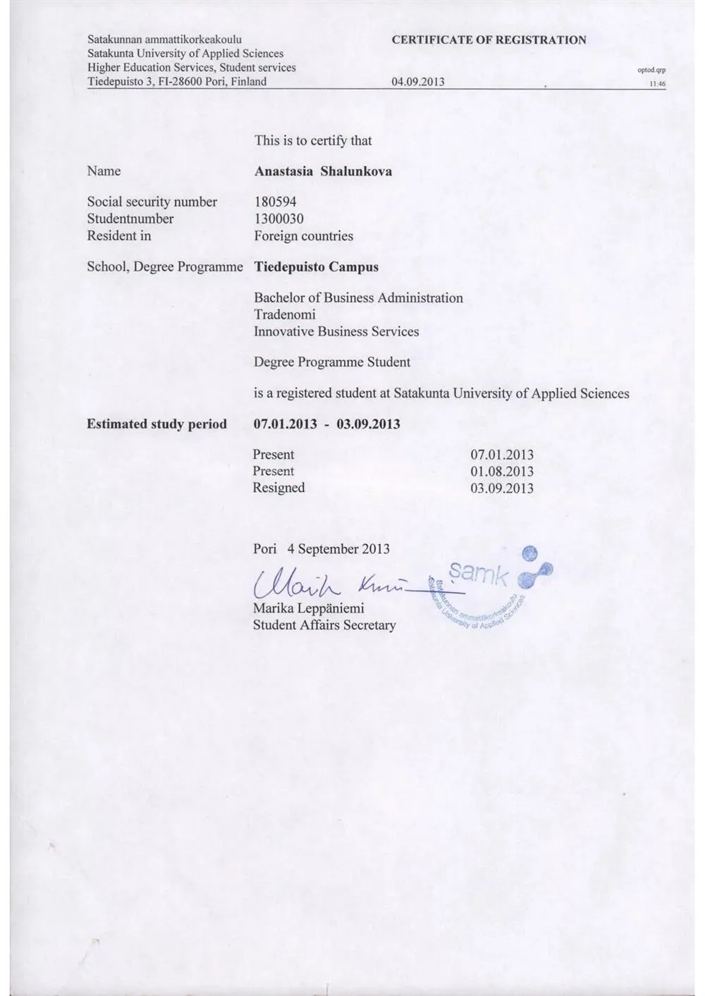 Satakunnan Ammattikorkeakoulu (Политехнический институт Сатакунна), Финляндия, программа – Business Administration, 6 месяцев обучения, неоконченное высшее образование, 2013 г.