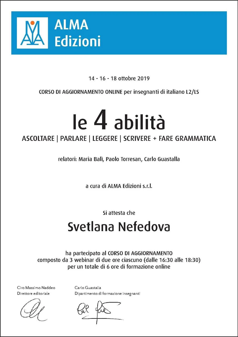 Участие в вебинаре "Le 4 abilita': ascoltare, parlare, leggere, scrivere+fare grammatica"