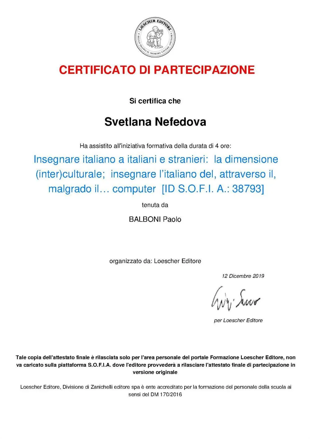 Webinar Insegnare italiano a italiani e stranieri: la dimensione (inter)culturale; insegnare italiano del, attraverso il. malgrado il...computer